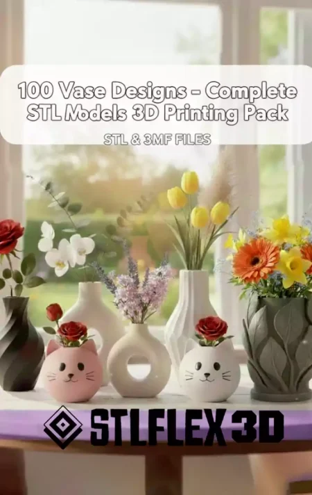 100 Vase Designs – Complete STL & 3MF 3D Printing Pack